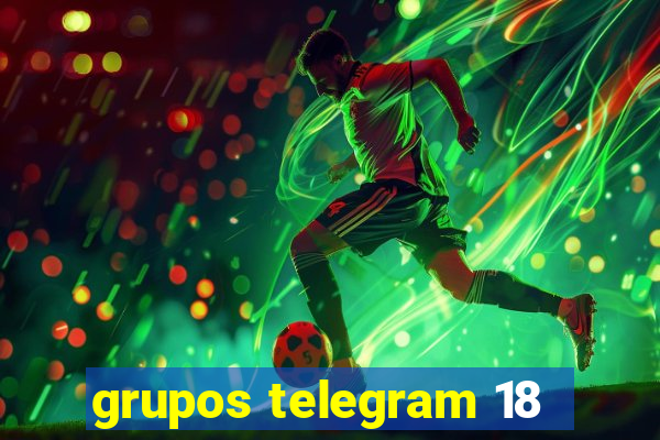 grupos telegram 18